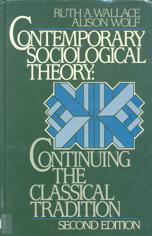Contemporary sociological theory : continuing the classical tradition