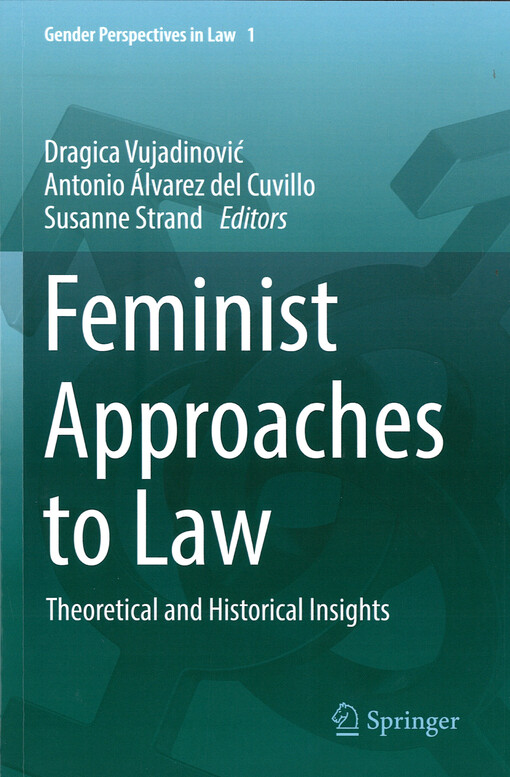 Feminist Approaches to Law : Theoretical and Historical Insights