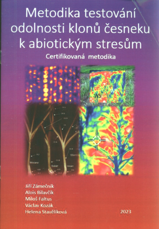 Metodika testování odolnosti klonů česneku k abiotickým stresům : certifikovaná metodika