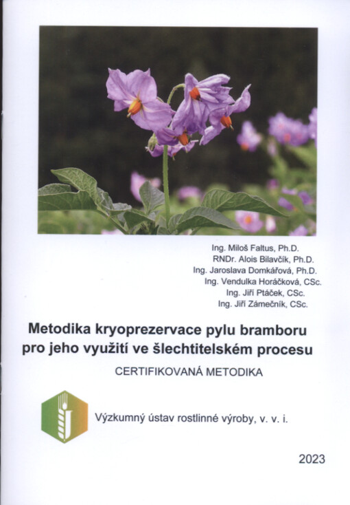 Metodika kryoprezervace pylu bramboru pro jeho využití ve šlechtitelském procesu : certifikovaná metodika
