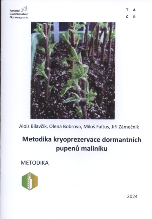 Metodika kryoprezervace dormantních pupenů maliníku : metodika