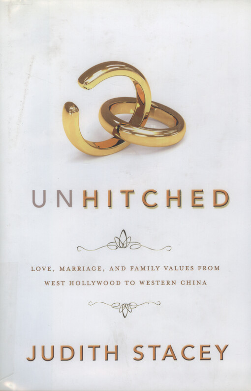 Unhitched : love, sex, and family values from West Hollywood to western China