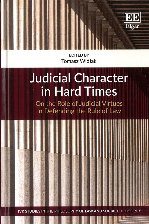 Judicial Character in Hard Times : On the Role of Judicial Virtues in Defending the Rule of Law