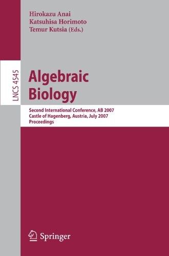 Algebraic biology : second international conference, AB 2007, Castle of Hagenberg, Austria, July 2-4, 2007 : proceedings