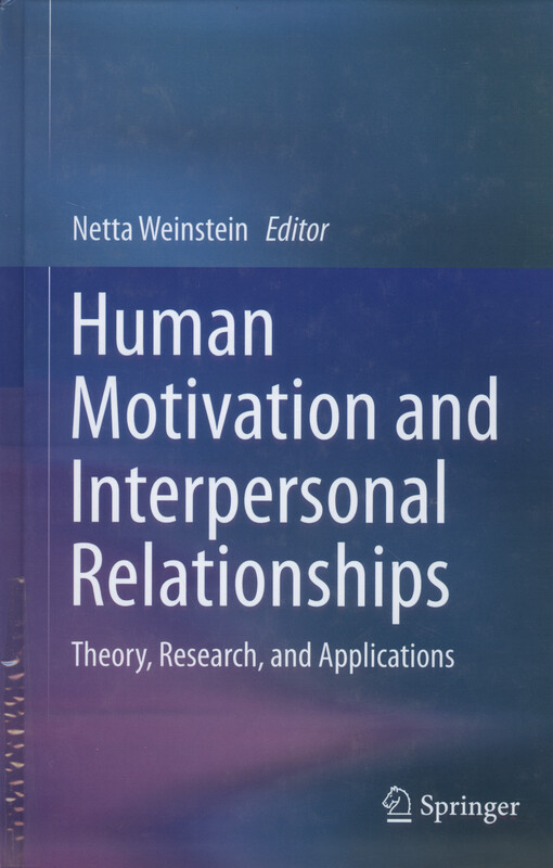 Human motivation and interpersonal relationships : theory, research, and applications