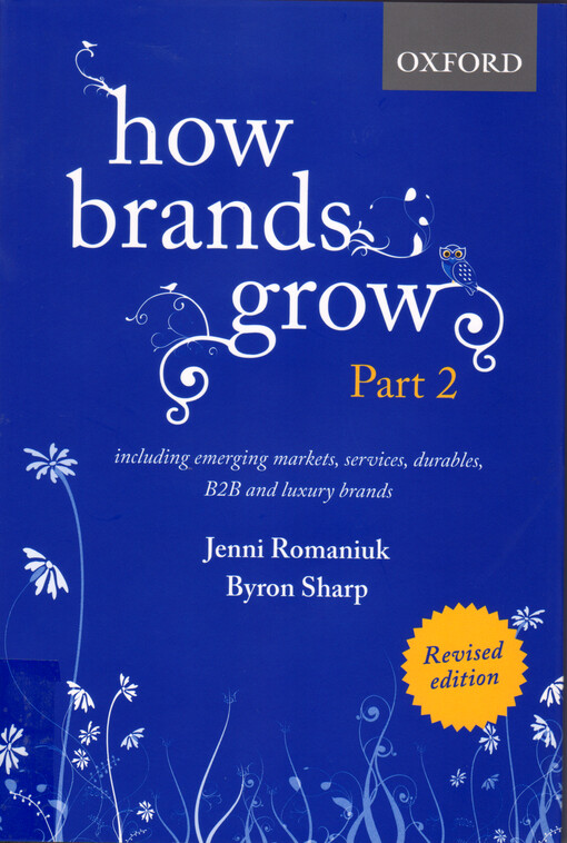 How brands grow. including emerging markets, services, durables, B2B and luxury brands. Part 2