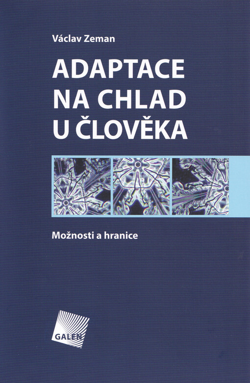 Adaptace na chlad u člověka : možnosti a hranice