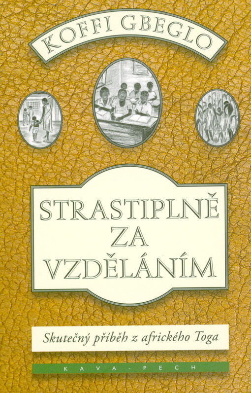 Strastiplně za vzděláním : skutečný příběh z afrického Toga