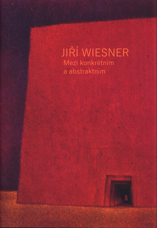 Jiří Wiesner : mezi konkrétním a abstraktním