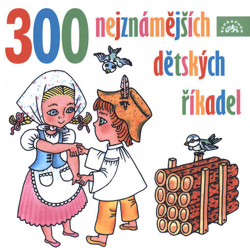 300 nejznámějších dětských říkadel