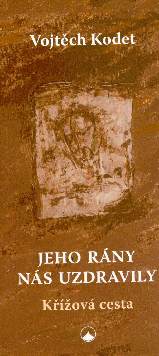 Jeho rány nás uzdravily : křížová cesta