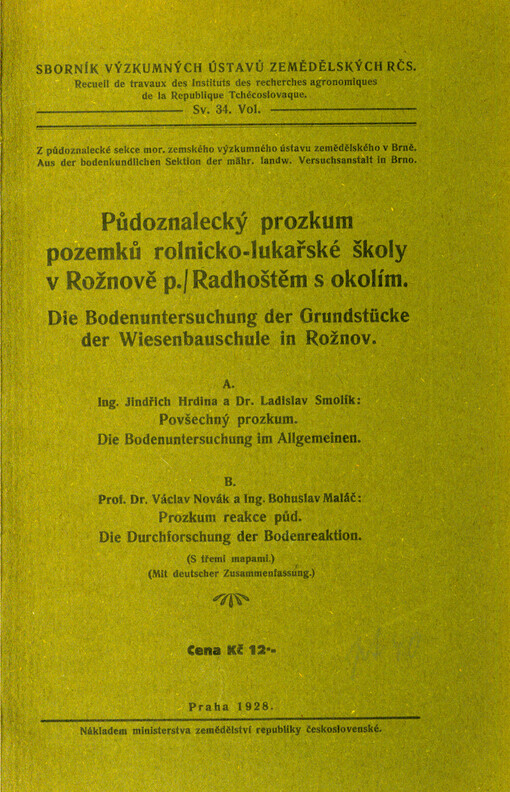 Půdoznalecký prozkum pozemků rolnicko-lukařské školy v Rožnově p./Radhoštěm s okolím = Die Bodenuntersuchung der Grundstücke der Wiesenbauschule in Rožnov