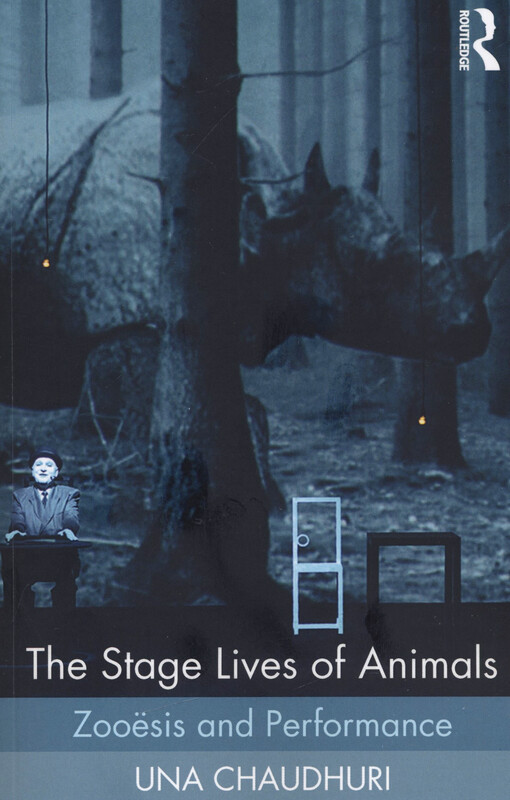 The stage lives of animals : zooësis and performance