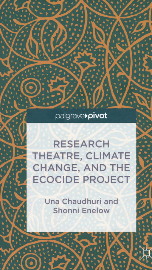 Research theatre, climate change, and the ecocide project : a casebook