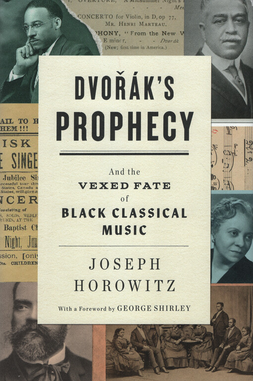 Dvořák's prophecy : and the vexed fate of black classical music