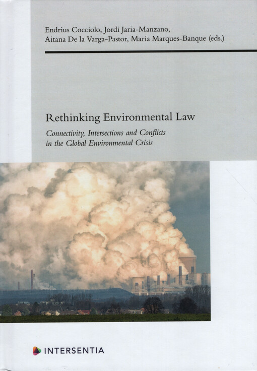Rethinking environmental law : connectivity, intersections and conflicts in the global environmental crisis
