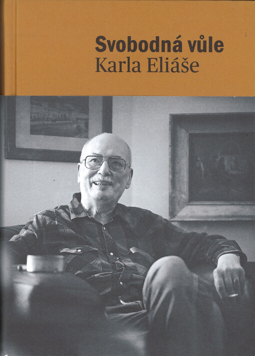 Svobodná vůle Karla Eliáše : rozhovor s hlavním tvůrcem občanského zákoníku