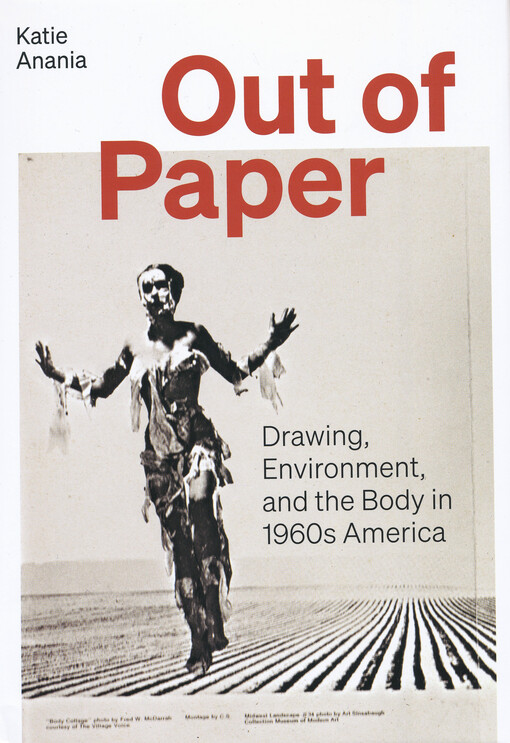 Out of paper : drawing, environment, and the body in 1960s America