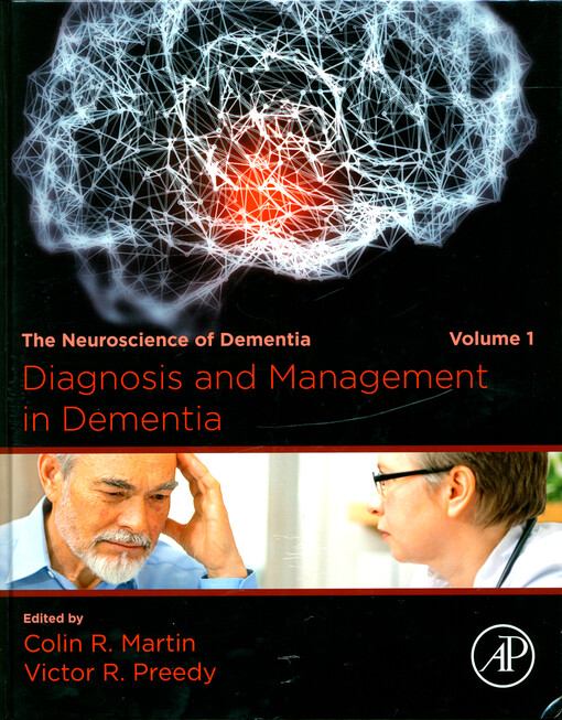 The neuroscience of dementia. Volume 1, Diagnosis and management in dementia