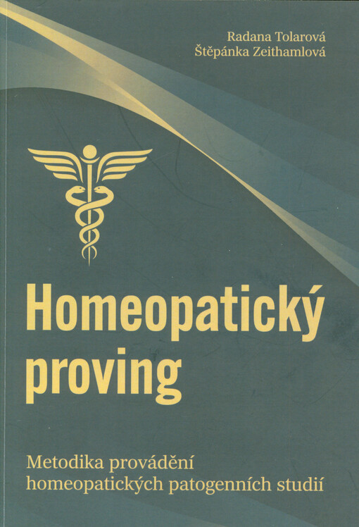 Homeopatický proving : metodika provádění homeopatických patogenních studií