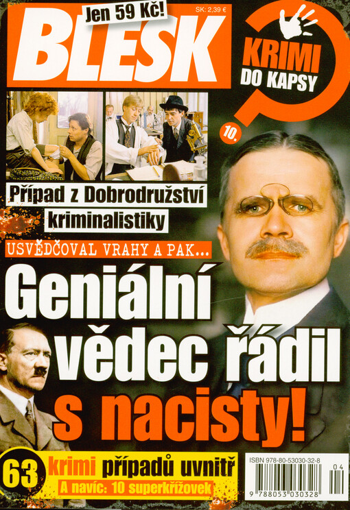 Geniální vědec řádil s nacisty! : usvědčoval vrahy a pak... : případ z Dobrodružství kriminalistiky : 63 krimipřípadů uvnitř a navíc: 10 superkřížovek