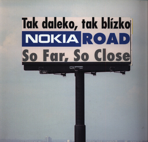Tak daleko, tak blízko = So Far, So Close : Nokia Road-D1 : Dálnice D1 1.-30.11.1998 : Galerie MXM 11.11.-6.12.1998