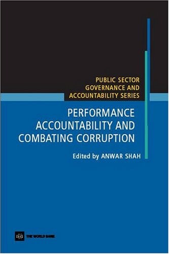 Performance Accountability and Combating Corruption (Public Sector Governance and Accountability)