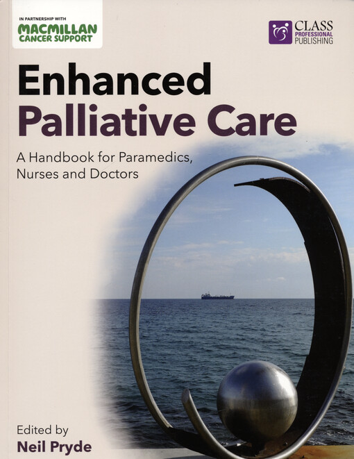 Enhanced palliative care : a handbook for paramedics, nurses and doctors