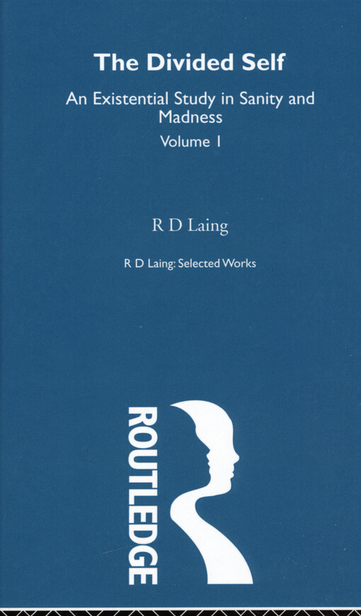 The divided self : an existential study in sanity and madness