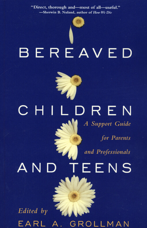 Bereaved children and teens : a support guide for parents and professionals