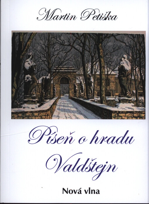 Píseň o hradu Valdštejn, neboli, Životopis jednoho hradu