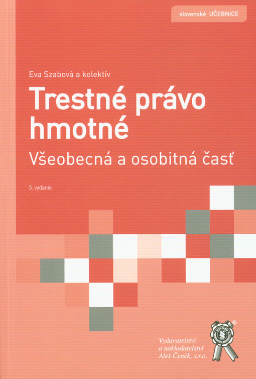Trestné právo hmotné : všeobecná a osobitná časť