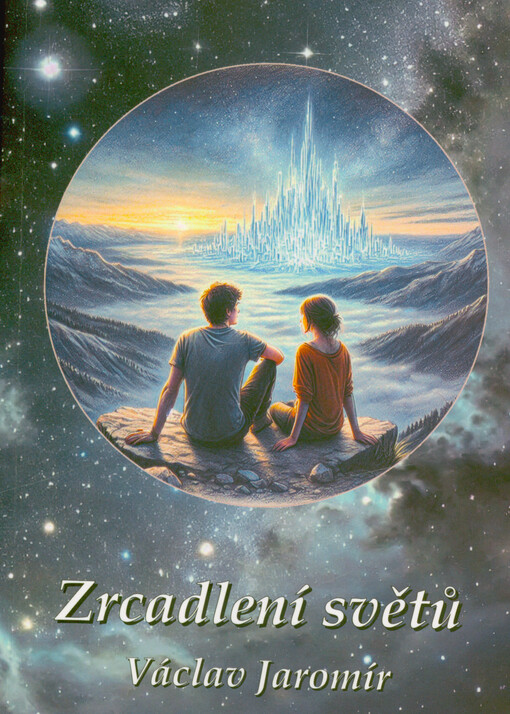 Zrcadlení světů : vědecko-romantická fikce