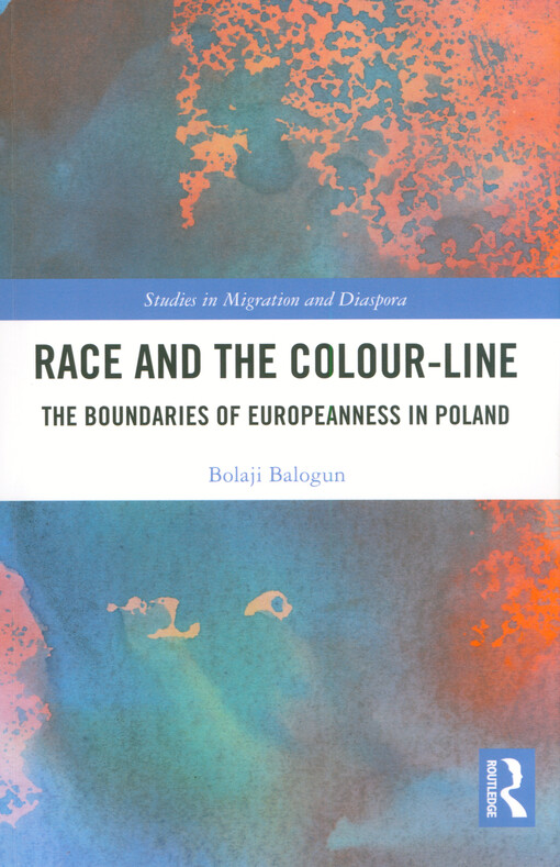 Race and the colour-line : the boundaries of Europeanness in Poland