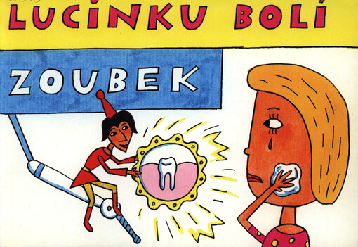 Lucinku bolí zoubek