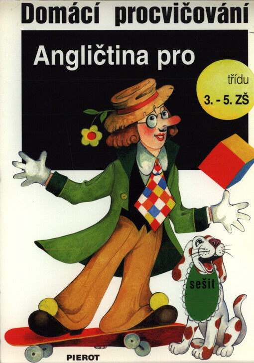 Domácí procvičování : angličtina pro 3.-5. třídu ZŠ : sešit