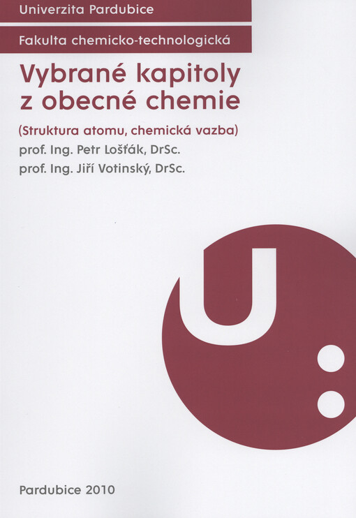 Vybrané kapitoly z obecné chemie : (struktura atomu, chemická vazba)