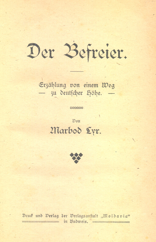 Der Befreier : Erzählung von einem Weg zu deutscher Höhe