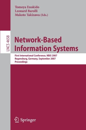 Network-based information systems : first International Conference, NBiS 2007 : Regensburg, Germany, September 3-7, 2007 : proceedings