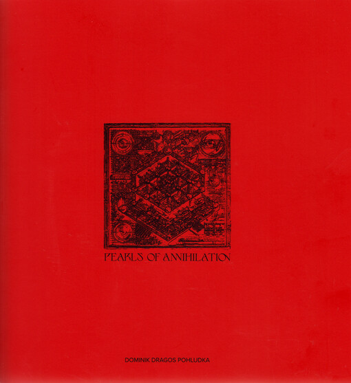 Dominik Dragos Pohludka : pearls of annihilation