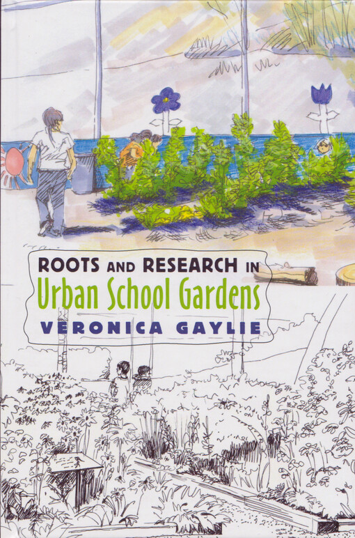 Roots and research in urban school gardens