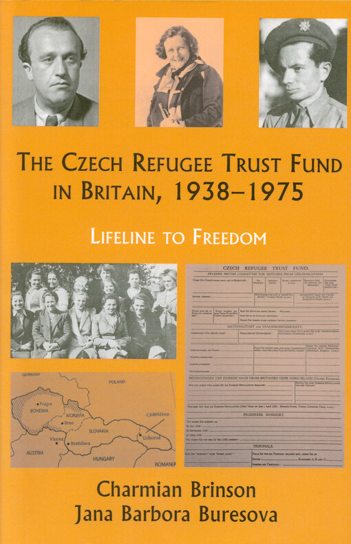 The Czech Refugee Trust Fund in Britain 1938-1975 : a lifeline to freedom