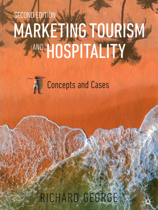 Marketing tourism and hospitality : concepts and cases