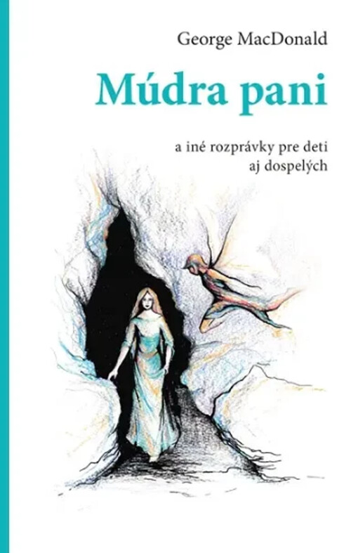 Múdra pani - a iné rozprávky pre deti aj dospelých