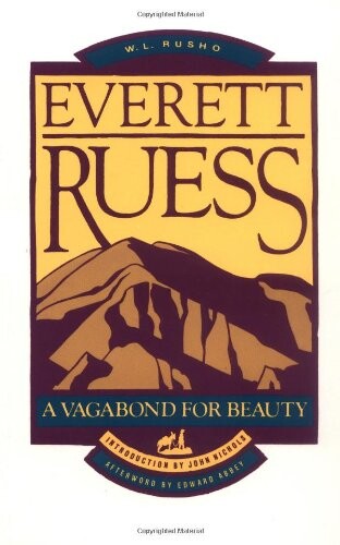 Everett Ruess : a vagabond for beauty
