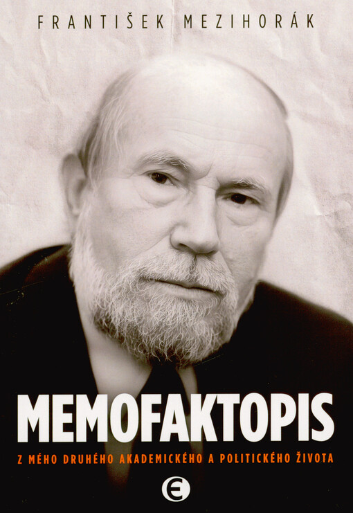 Memofaktopis : z mého druhého akademického a politického života