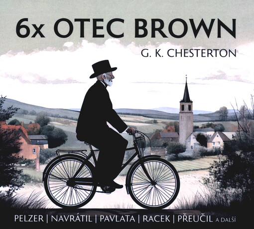 6x Otec Brown / G.K. Chesterton ; překlad Alena Hartmannová, Jiří Z. Novák