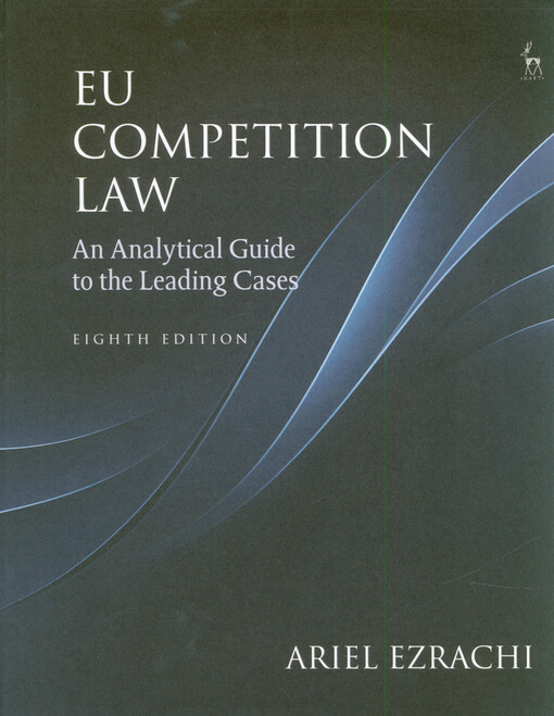EU competition law : an analytical guide to the leading cases