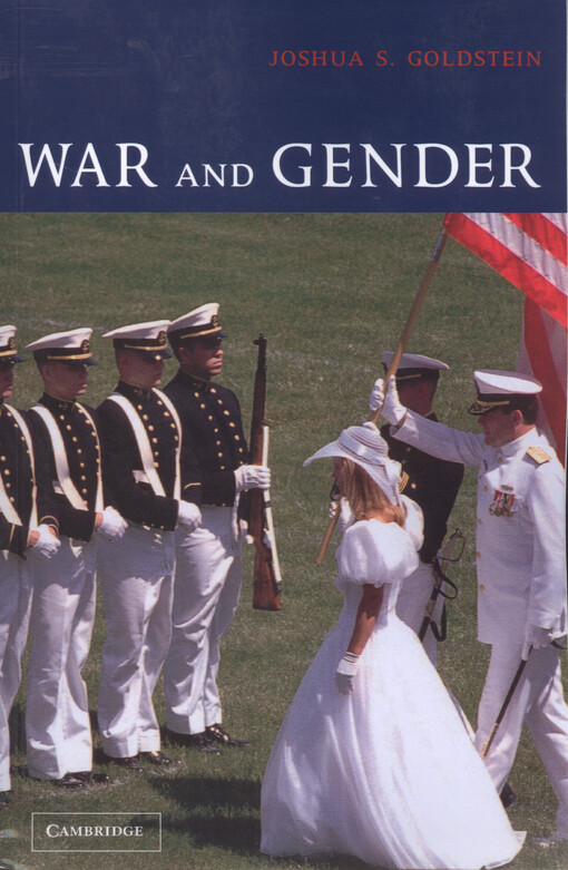 War and gender : how gender shapes the war system and vice versa