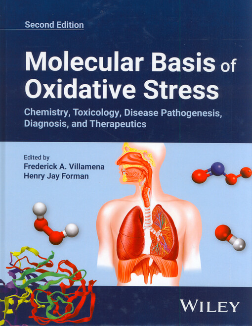 Molecular basis of oxidative stress : chemistry, toxicology, disease pathogenesis, diagnosis, and therapeutics